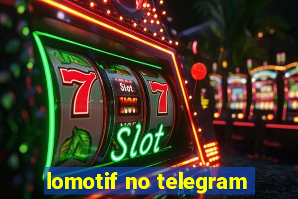 lomotif no telegram